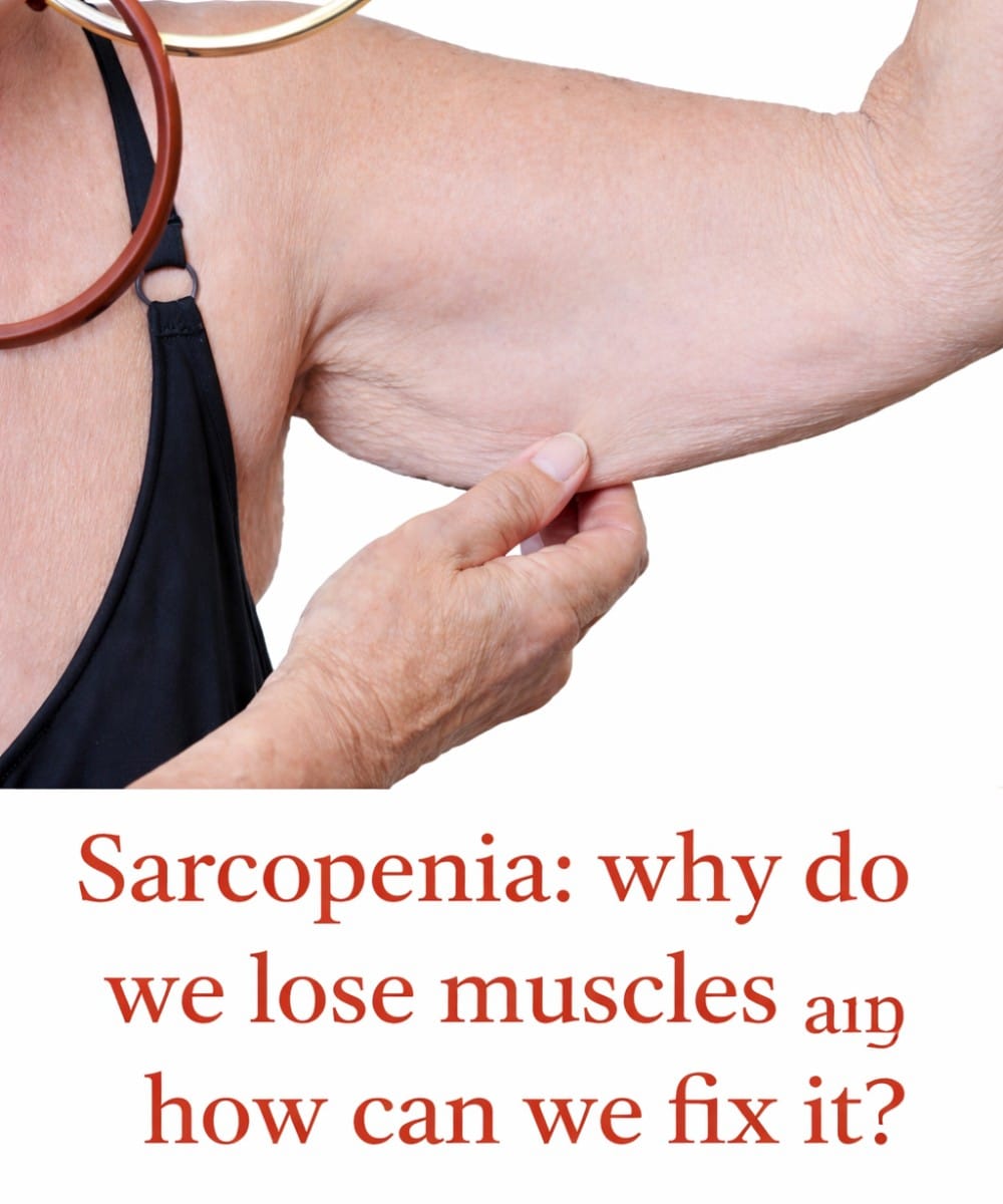 Sarcopenia: Causes of Muscle Loss in Aging and Practical Ways to Regain Strength