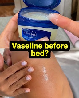 Vaseline Before Bed: What Really Happens to Dry Skin Overnight?