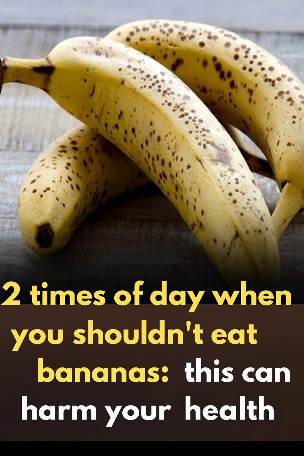 2 Moments of the Day When You Should Avoid Eating Bananas