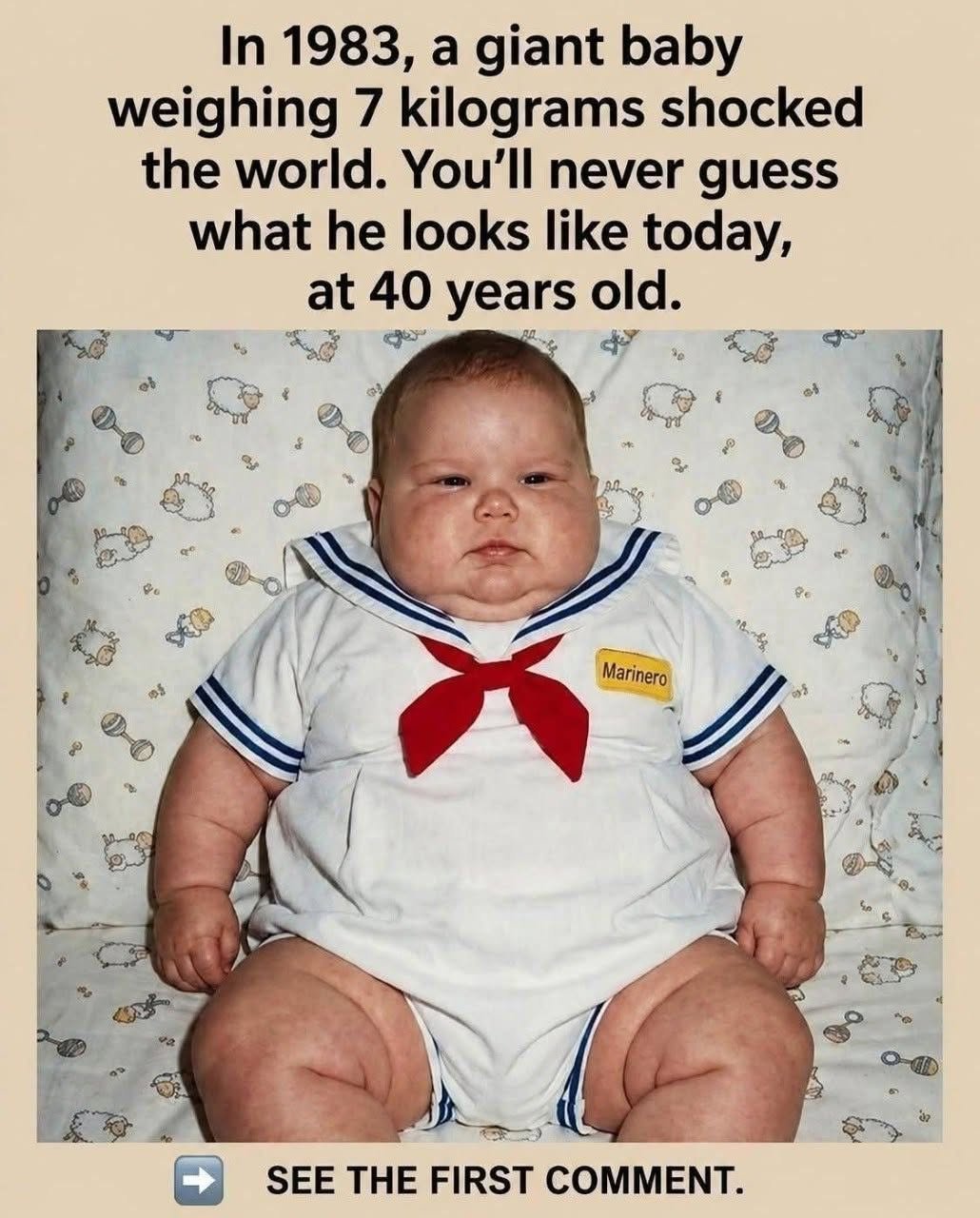 The 7 kilo baby who amazed the world in 1983: this is how it looks today, at the age of 40.,,.